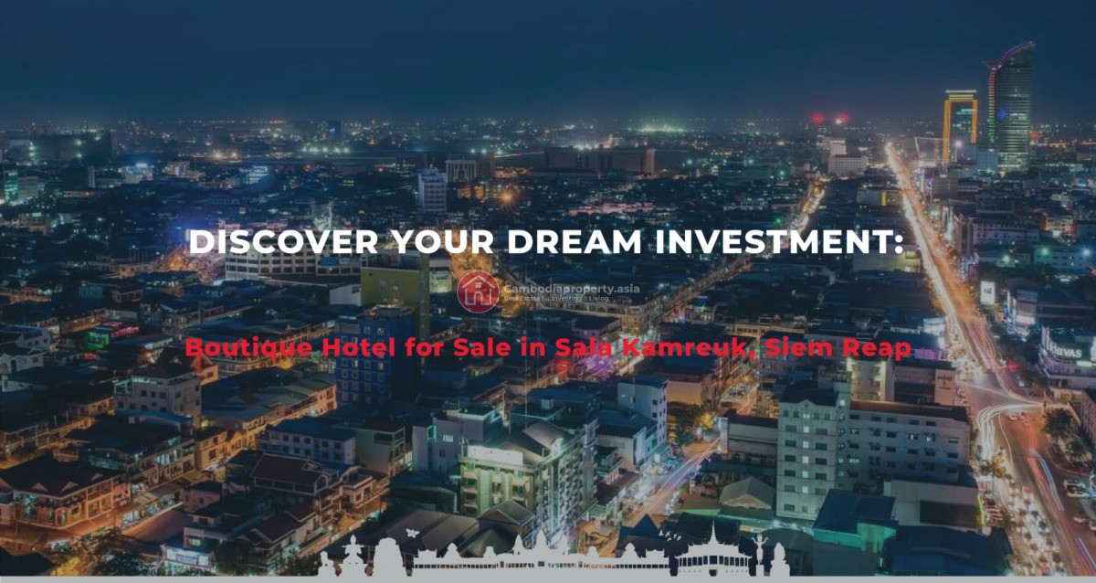 Discover Your Dream Investment: Boutique Hotel for Sale in Sala Kamreuk, Siem Reap