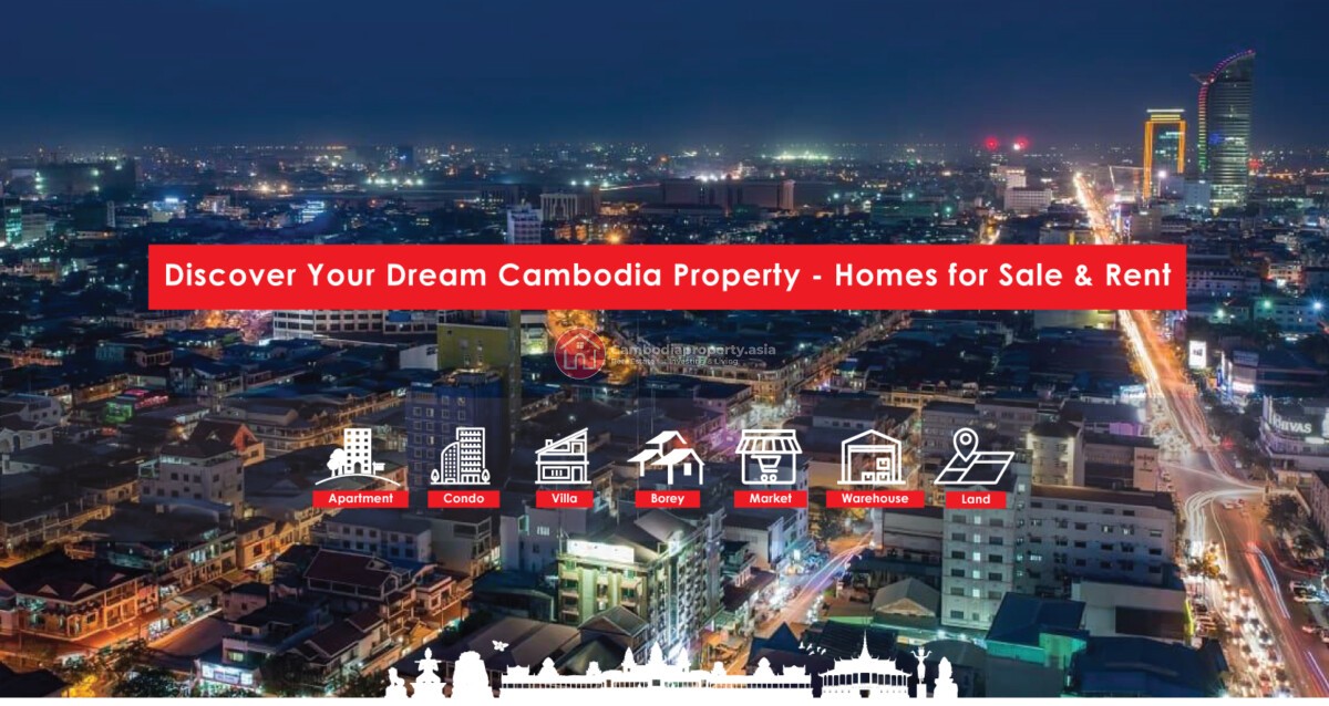 Cambodia Property Home – Discover Your Dream Cambodia Property – Homes for Sale & Rent