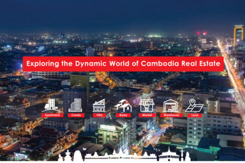 Exploring the Dynamic World of Cambodia Real Estate