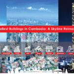 The Tallest Buildings in Cambodia: A Skyline Reimagined