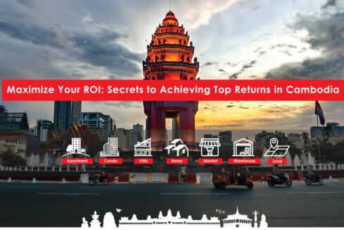 Maximize Your ROI: Secrets to Achieving Top Returns in Cambodia